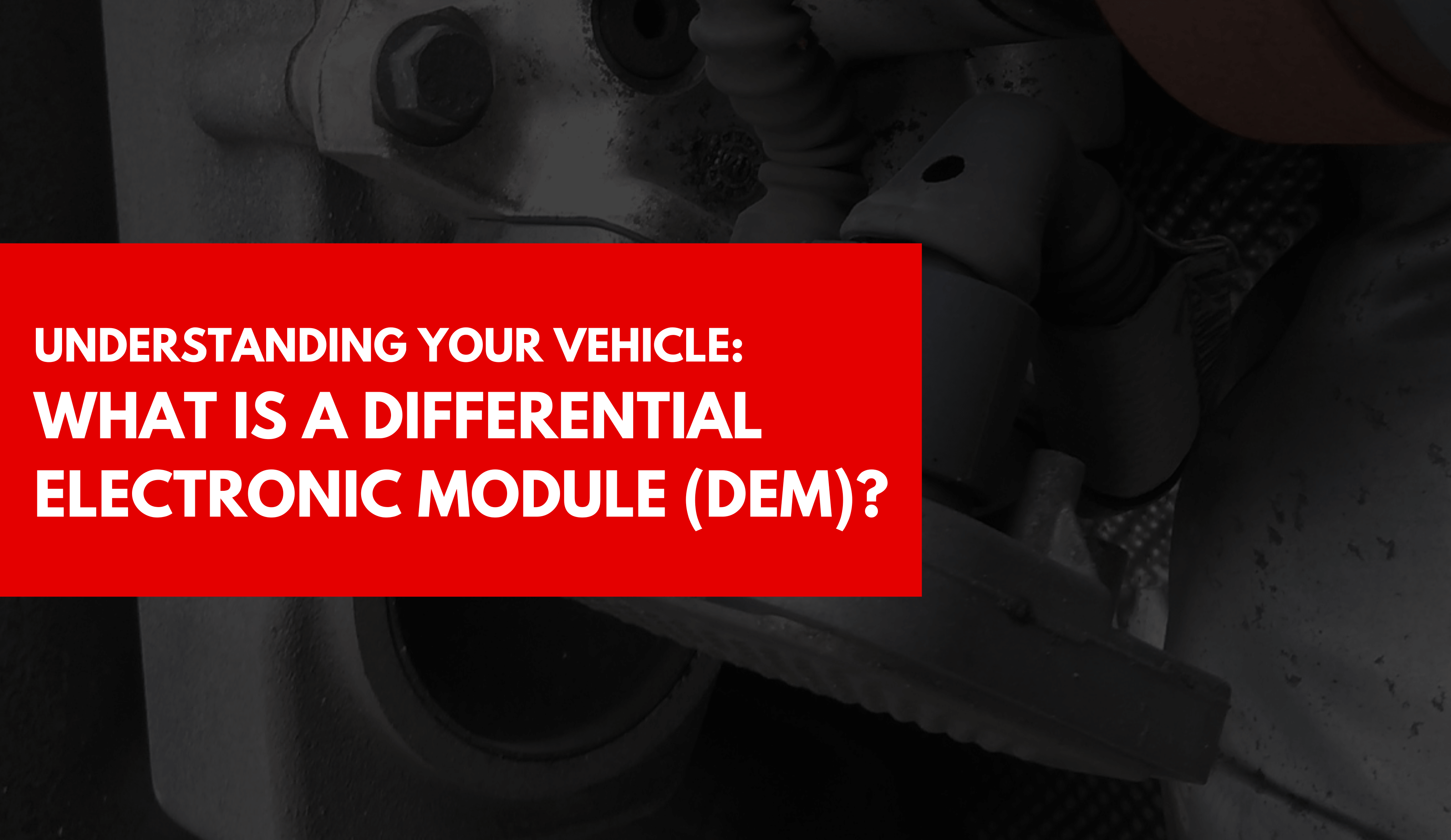What is a Differential Electronic Module (DEM) & How It Works in Your ...